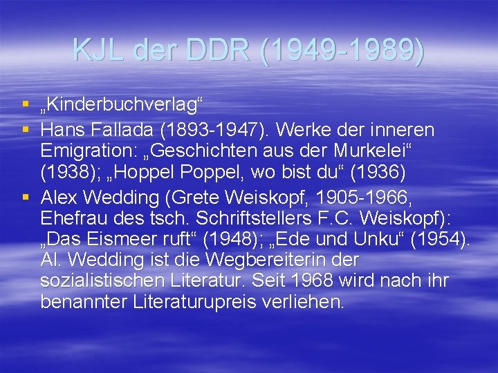 KJL der DDR (1949 -1989) § „Kinderbuchverlag“ § Hans Fallada (1893 -1947). Werke der