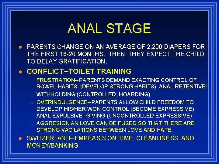 ANAL STAGE l PARENTS CHANGE ON AN AVERAGE OF 2, 200 DIAPERS FOR THE