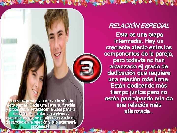 RELACIÓN ESPECIAL El noviazgo se desarrolla a través de siete etapas. Cada una tiene RELACIÓN ESPECIAL El noviazgo se desarrolla a través de siete etapas. Cada una tiene