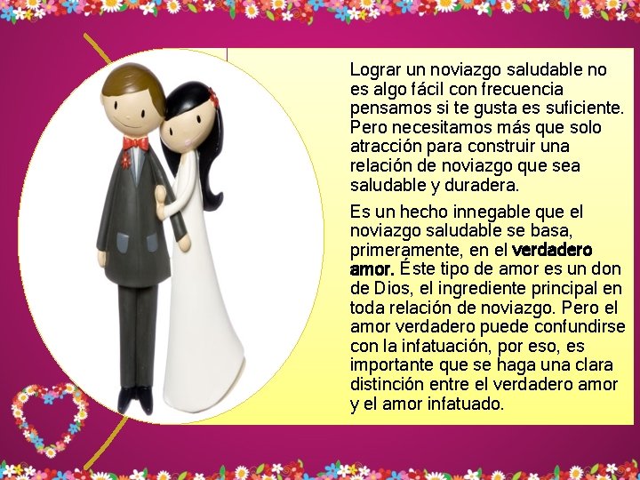 Lograr un noviazgo saludable no es algo fácil con frecuencia pensamos si te gusta Lograr un noviazgo saludable no es algo fácil con frecuencia pensamos si te gusta