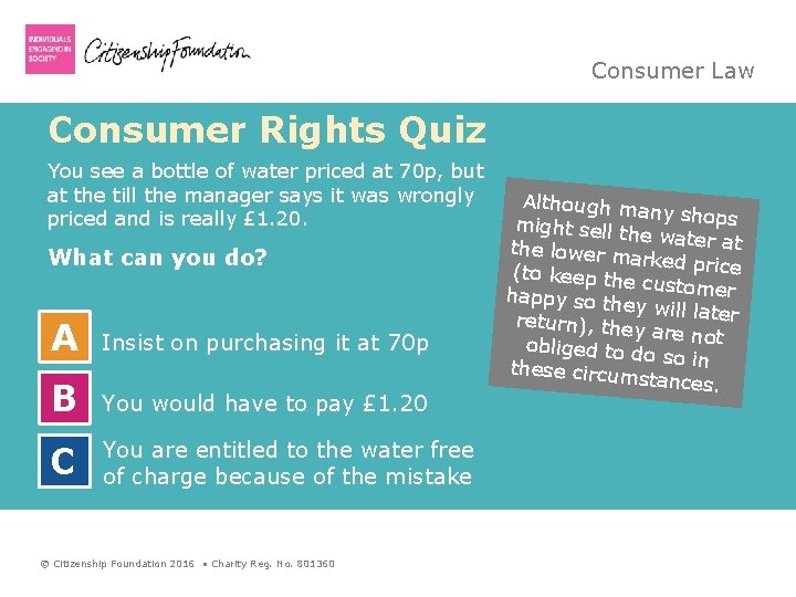 Consumer Law Consumer Rights Quiz You see a bottle of water priced at 70