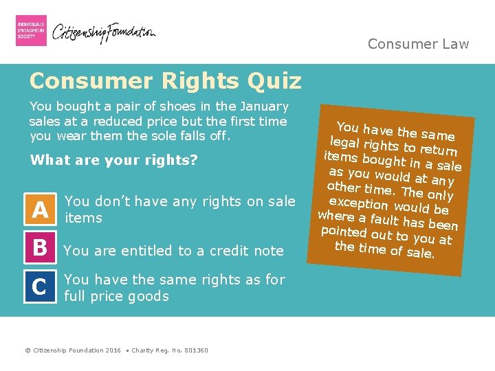 Consumer Law Consumer Rights Quiz You bought a pair of shoes in the January