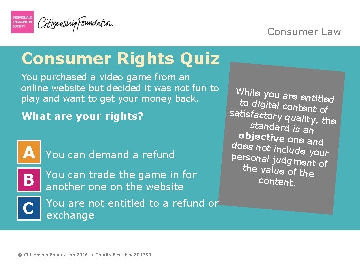 Consumer Law Consumer Rights Quiz You purchased a video game from an online website