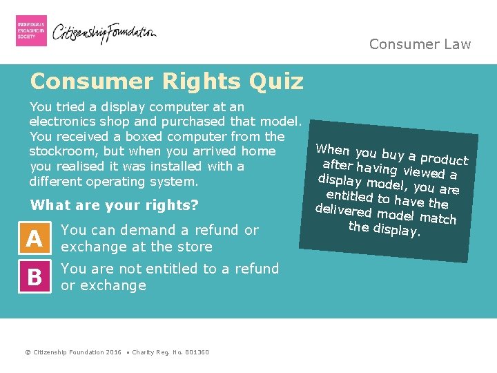 Consumer Law Consumer Rights Quiz You tried a display computer at an electronics shop