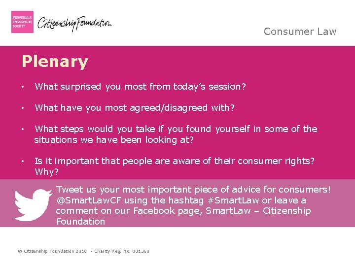 Consumer Law Plenary • What surprised you most from today’s session? • What have