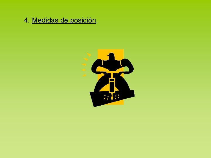 4. Medidas de posición. 