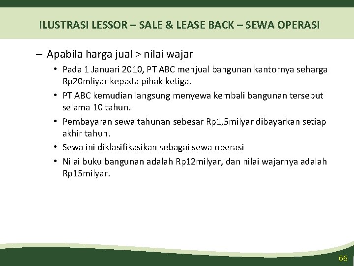 ILUSTRASI LESSOR – SALE & LEASE BACK – SEWA OPERASI – Apabila harga jual