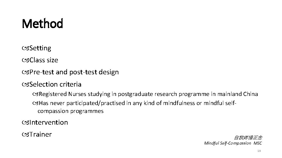 Method Setting Class size Pre-test and post-test design Selection criteria Registered Nurses studying in