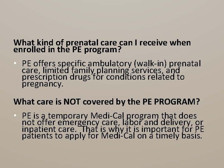 What kind of prenatal care can I receive when enrolled in the PE program?
