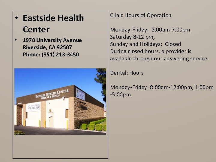  • Eastside Health Center • 1970 University Avenue Riverside, CA 92507 Phone: (951)