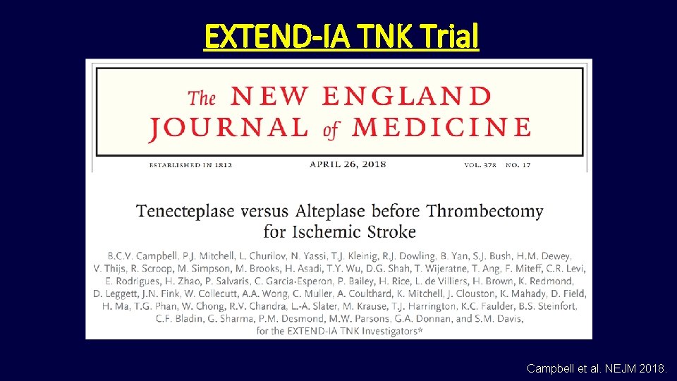 EXTEND-IA TNK Trial Campbell et al. NEJM 2018. 