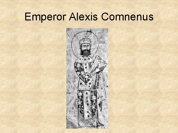 Emperor Alexis Comnenus 