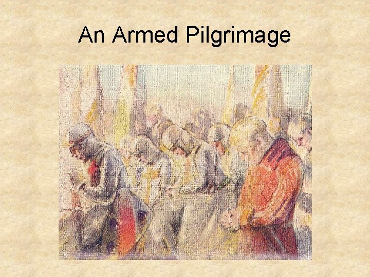 An Armed Pilgrimage 