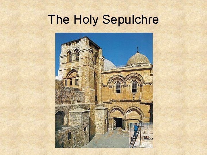 The Holy Sepulchre 