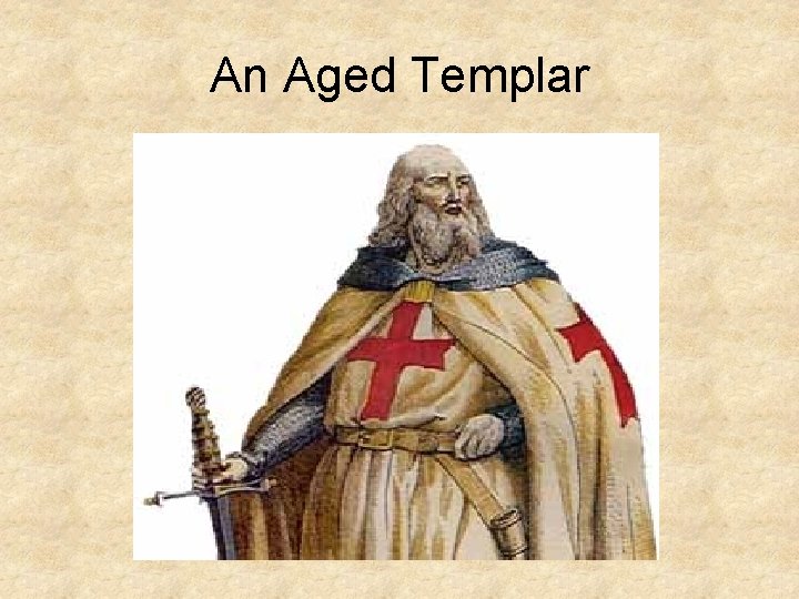 An Aged Templar 