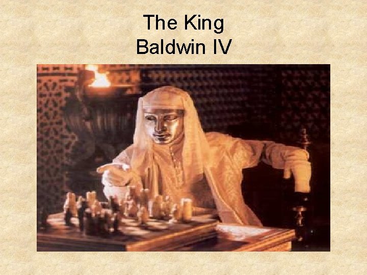 The King Baldwin IV 