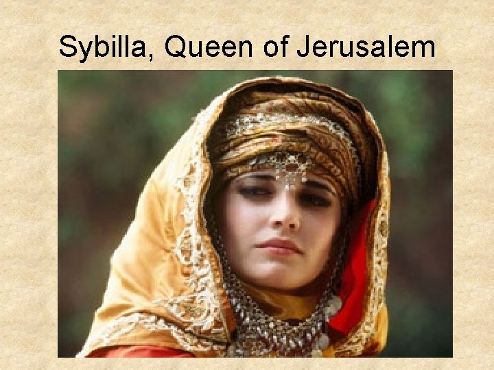 Sybilla, Queen of Jerusalem 