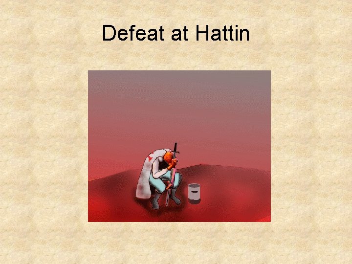 Defeat at Hattin 