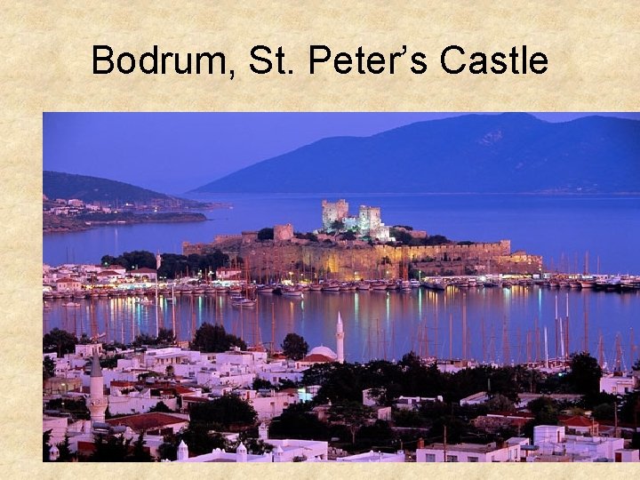 Bodrum, St. Peter’s Castle 