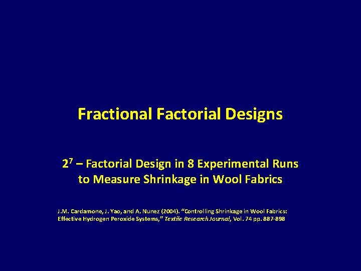 Fractional Factorial Designs 27 – Factorial Design in 8 Experimental Runs to Measure Shrinkage