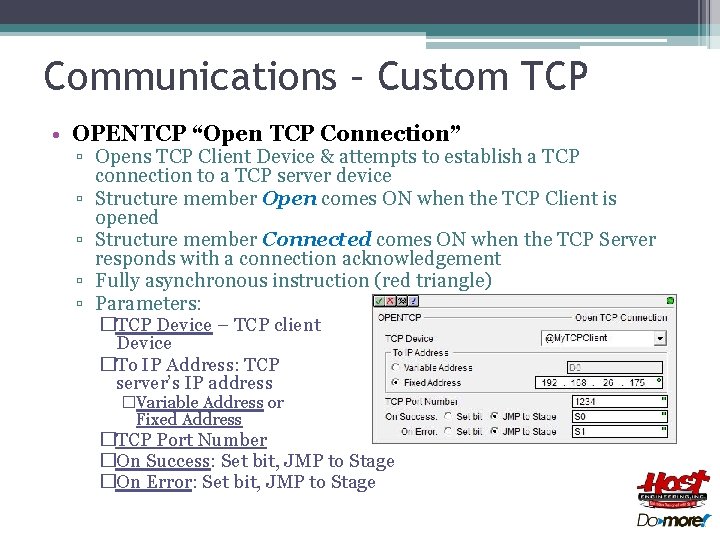 Communications – Custom TCP • OPENTCP “Open TCP Connection” ▫ Opens TCP Client Device