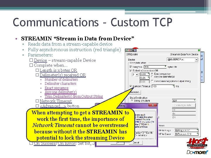 Communications – Custom TCP • STREAMIN “Stream in Data from Device” ▫ Reads data