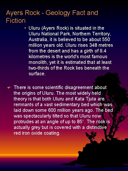 Ayers Rock - Geology Fact and Fiction • Uluru (Ayers Rock) is situated in