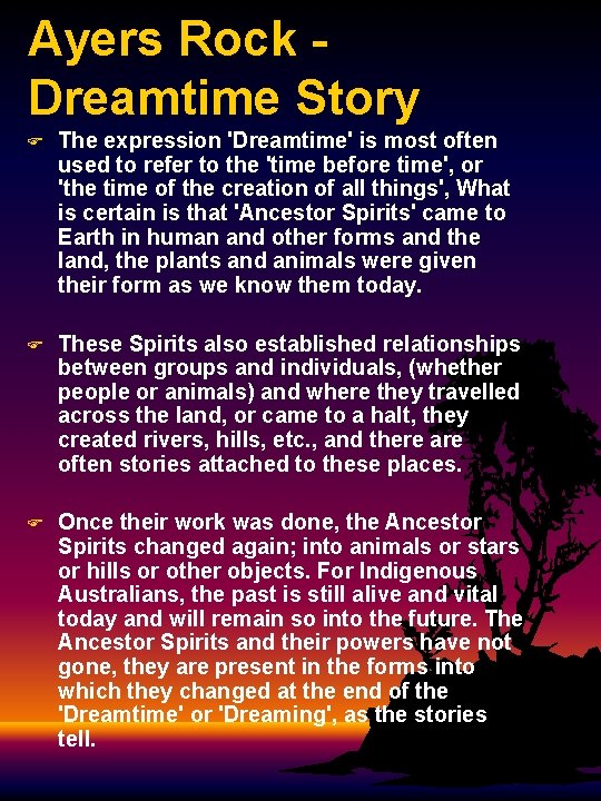 Ayers Rock - Dreamtime Story F The expression 'Dreamtime' is most often used to