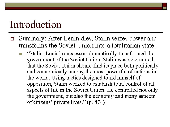 Introduction o Summary: After Lenin dies, Stalin seizes power and transforms the Soviet Union