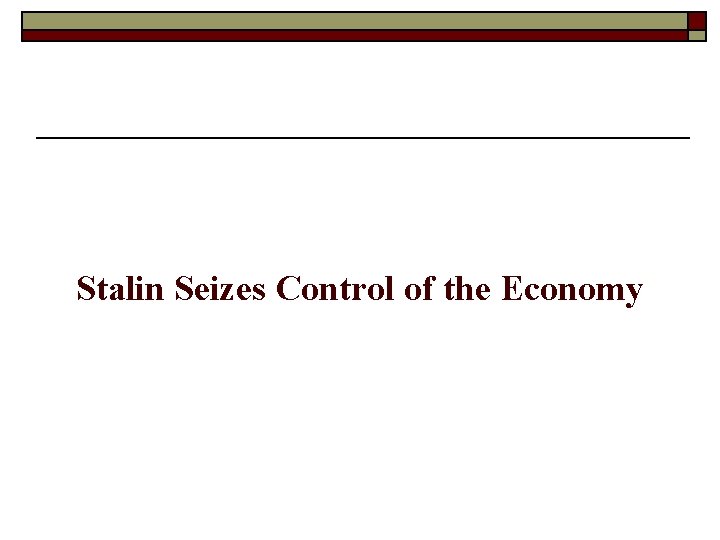 Stalin Seizes Control of the Economy 