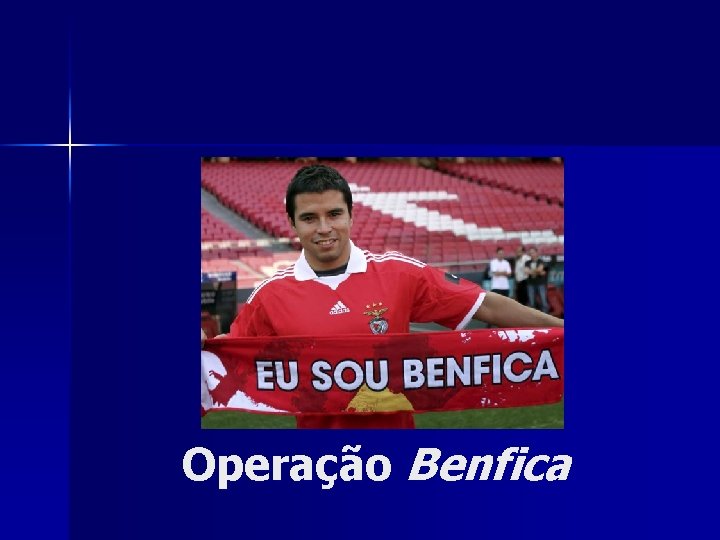 Operação Benfica 