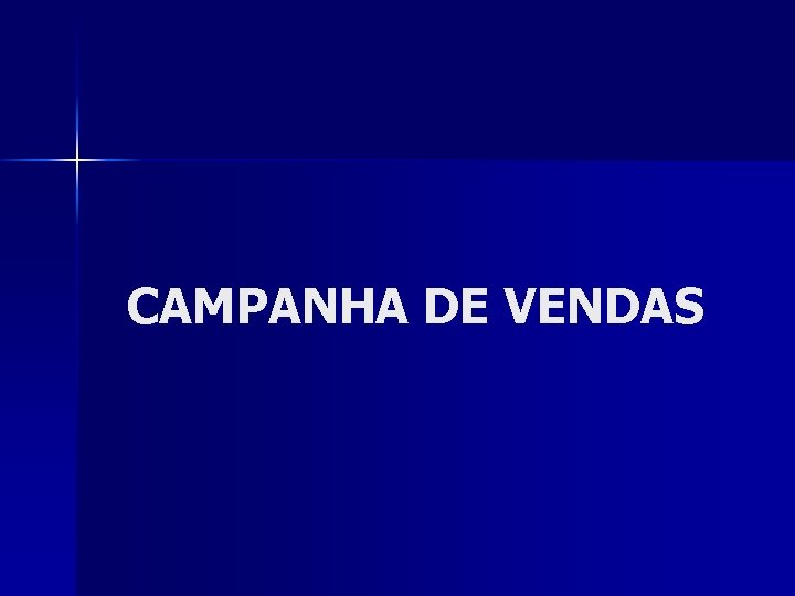 CAMPANHA DE VENDAS 