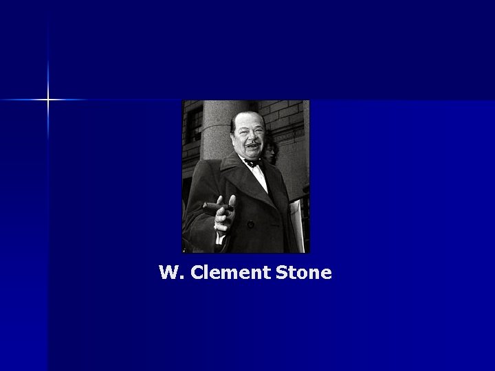 W. Clement Stone 