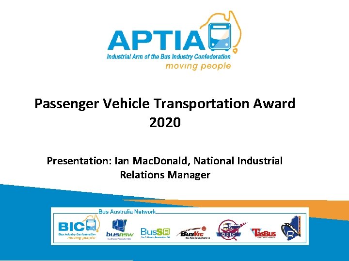 Passenger Vehicle Transportation Award 2020 Presentation: Ian Mac. Donald, National Industrial Relations Manager 