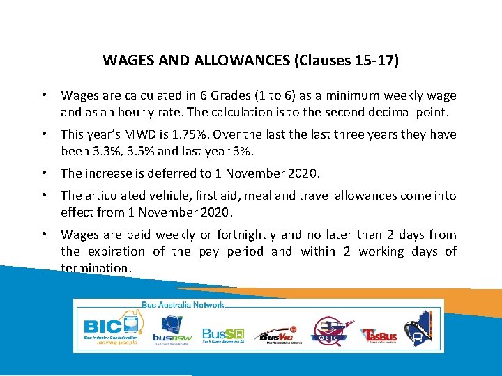 WAGES AND ALLOWANCES (Clauses 15 -17) • Wages are calculated in 6 Grades (1