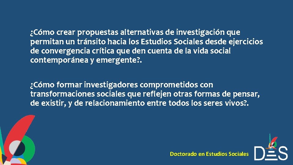 ¿Cómo crear propuestas alternativas de investigación que permitan un tránsito hacia los Estudios Sociales