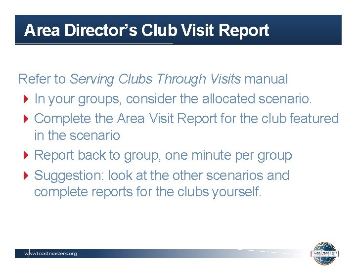 Area Director’s Club Visit Report Refer to Serving Clubs Through Visits manual 4 In