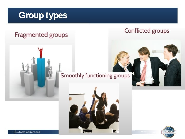 Group types www. toastmasters. org 