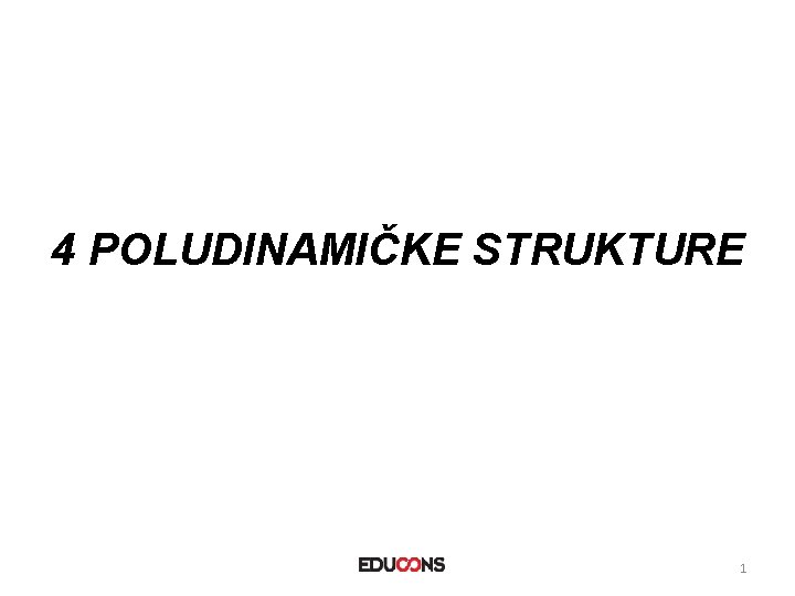 4 POLUDINAMIČKE STRUKTURE 1 