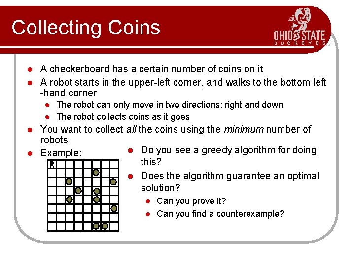 Collecting Coins A checkerboard has a certain number of coins on it A robot