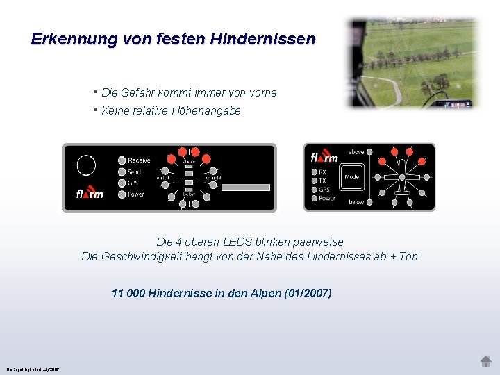 Erkennung von festen Hindernissen • Die Gefahr kommt immer von vorne • Keine relative