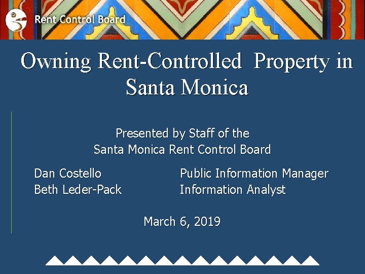 Owning Rent-Controlled Property in Santa Monica Presented by Staff of the Santa Monica Rent