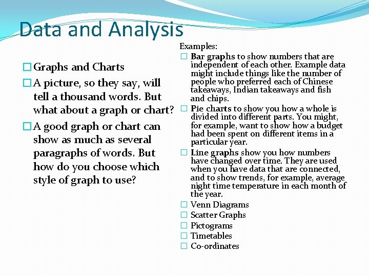 Data and Analysis �Graphs and Charts �A picture, so they say, will tell a Data and Analysis �Graphs and Charts �A picture, so they say, will tell a