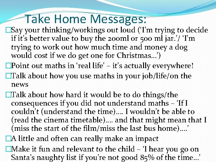 Take Home Messages: �Say your thinking/workings out loud (‘I’m trying to decide if it’s Take Home Messages: �Say your thinking/workings out loud (‘I’m trying to decide if it’s