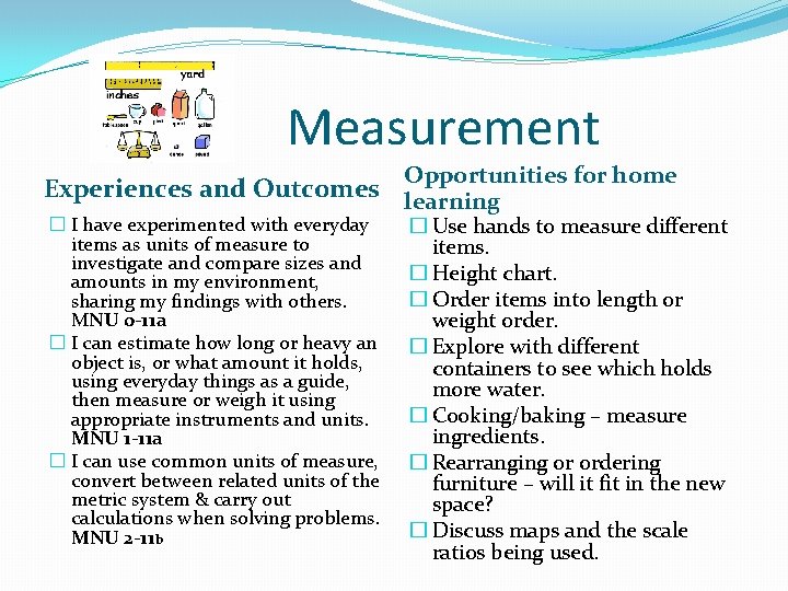 Measurement Opportunities for home Experiences and Outcomes learning � I have experimented with everyday Measurement Opportunities for home Experiences and Outcomes learning � I have experimented with everyday