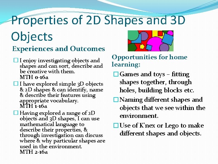 Properties of 2 D Shapes and 3 D Objects Experiences and Outcomes Opportunities for Properties of 2 D Shapes and 3 D Objects Experiences and Outcomes Opportunities for