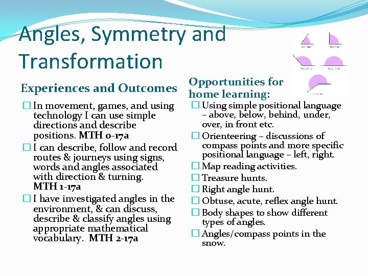 Angles, Symmetry and Transformation Opportunities for Experiences and Outcomes home learning: � In movement, Angles, Symmetry and Transformation Opportunities for Experiences and Outcomes home learning: � In movement,
