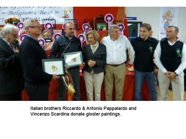 Italian brothers Riccardo & Antonio Pappalardo and Vincenzo Scardina donate gloster paintings. 