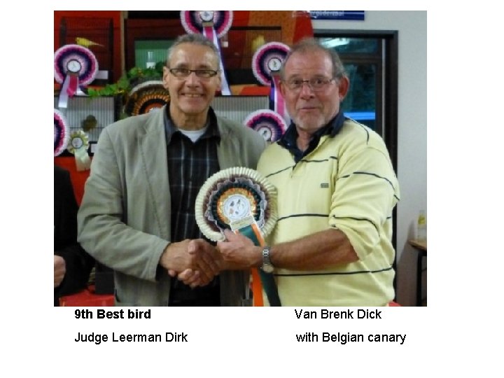 9 th Best bird Van Brenk Dick Judge Leerman Dirk with Belgian canary 