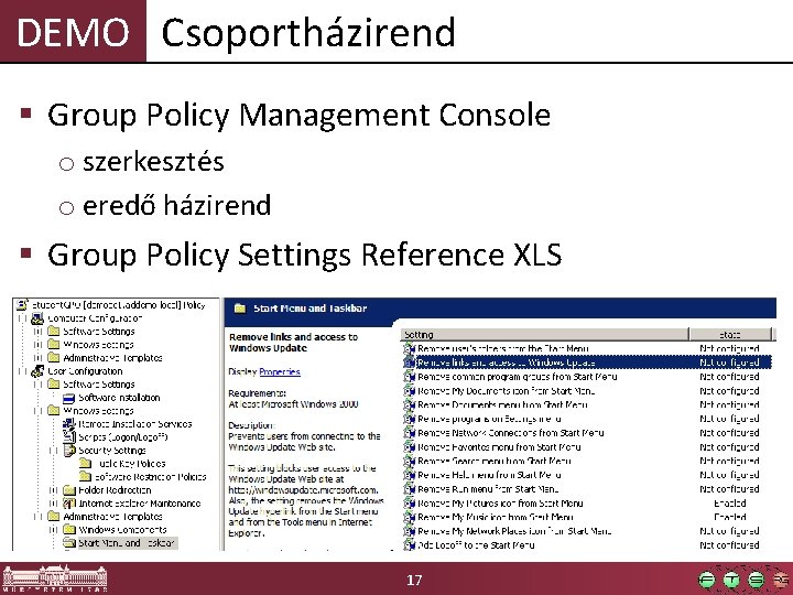 DEMO Csoportházirend § Group Policy Management Console o szerkesztés o eredő házirend § Group